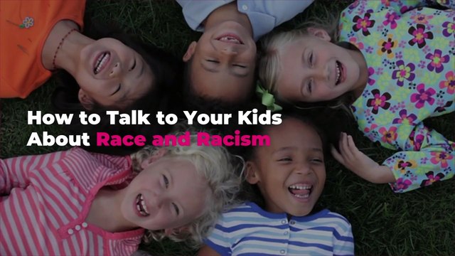How to Talk to Your Kids About Race and Racism