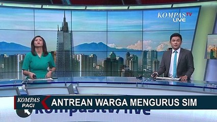 Antrean Warga Mengurus SIM, Warga Antre Sejak Subuh