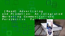 [Read] Advertising and Promotion: An Integrated Marketing Communications Perspective  For Free