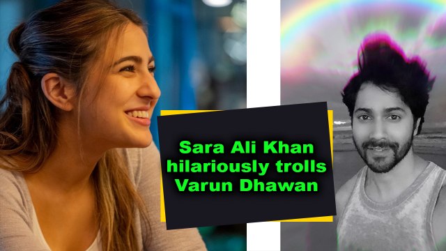 Sara Ali Khan hilariously trolls Varun Dhawan