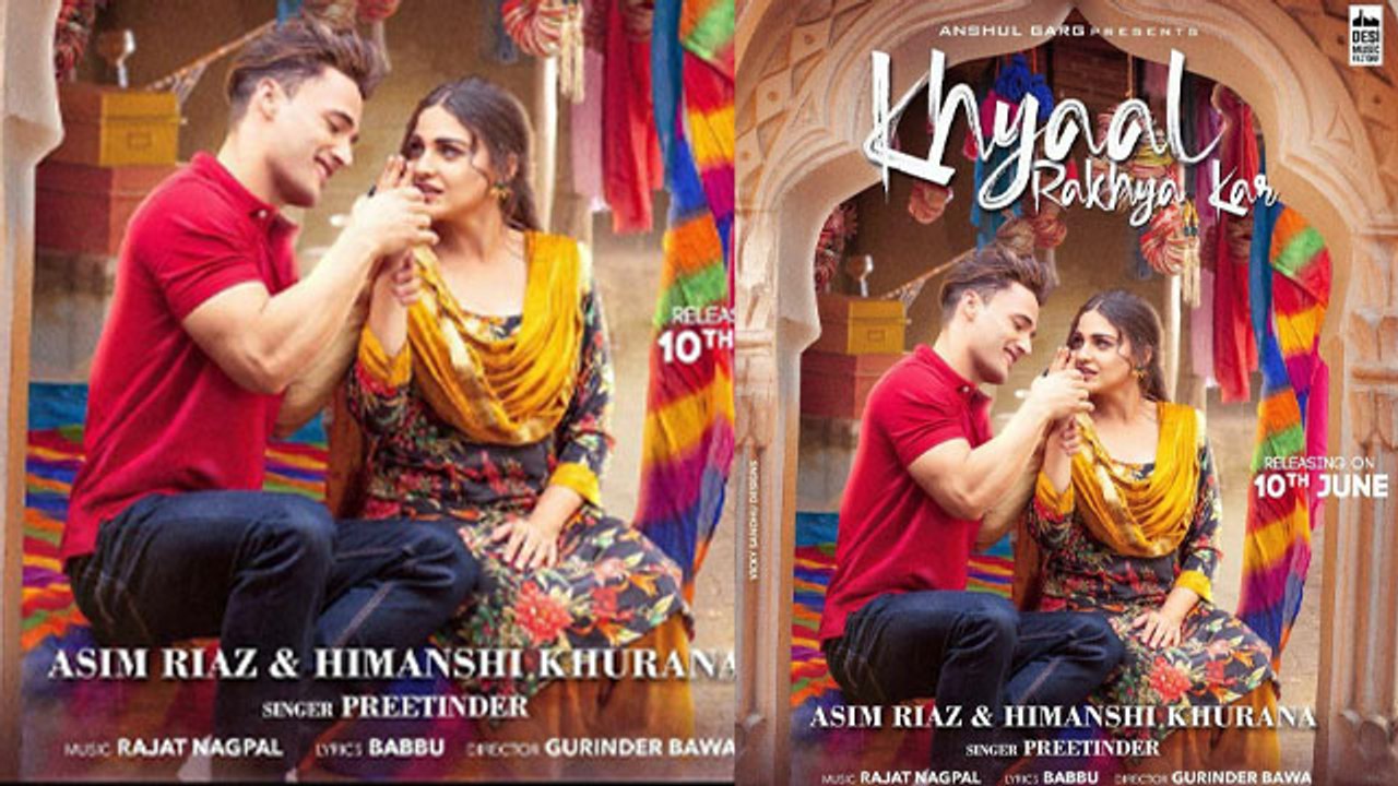 Asim Riaz and himanshi khurana are back after Kalla sinha nahi now its khyaal rakhya kar | FilmiBeat