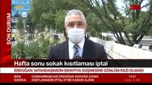Cumhurbaşkanı Erdoğan sokağa çıkma yasağının iptal edildiğini açıkladı!