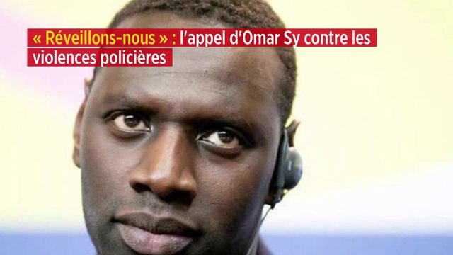 « Réveillons-nous » : l'appel d'Omar Sy contre les violences policières