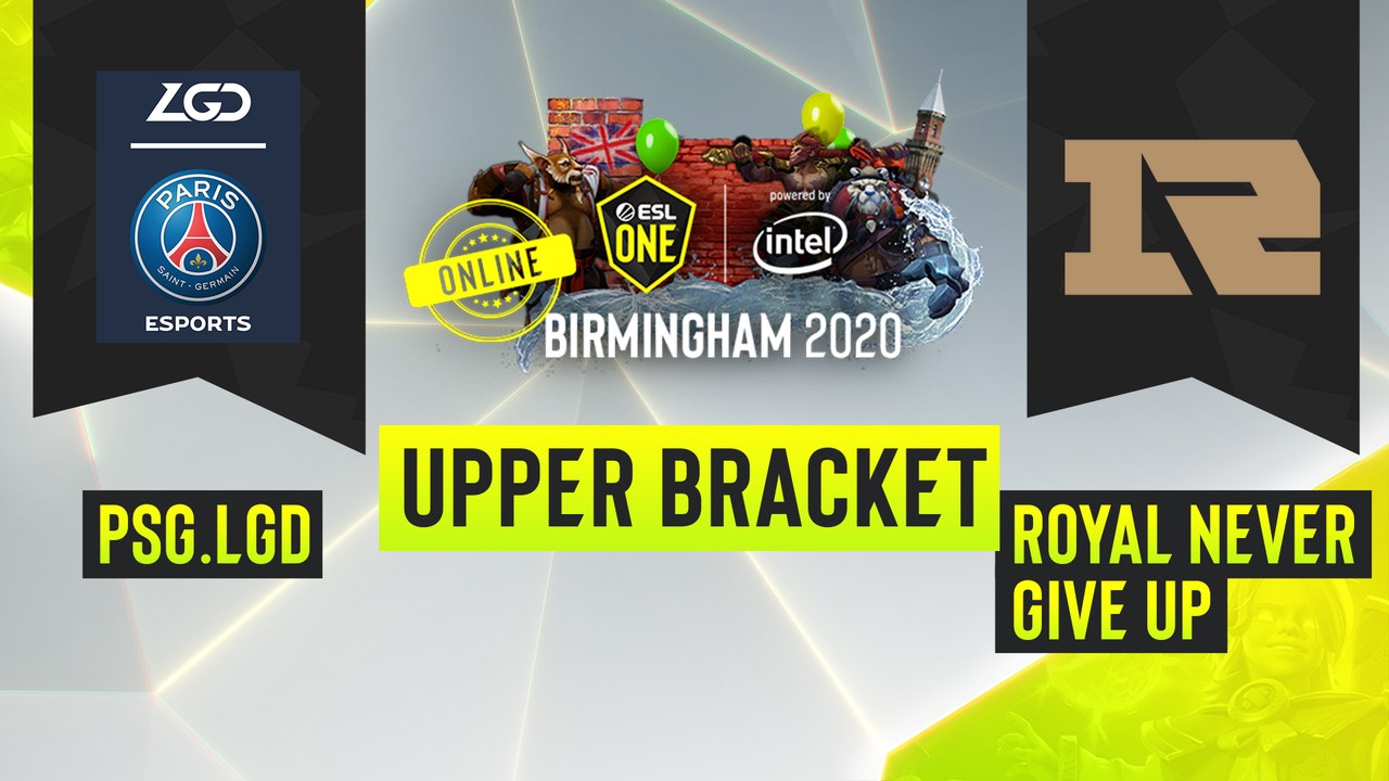 Dota2 - PSG.LGD vs. Royal Never Give Up - Game 1 - ESL One Birmingham 2020 - Upper Bracket - CN