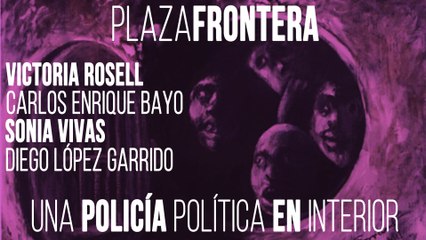 Télécharger la video: Juan Carlos Monedero, Victoria Rosell, Carlos Enrique Bayo, Sonia Vivas y Diego López Garrido - Plaza Frontera: una policía política en Interior - 5 de junio de 2020