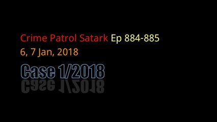 Case 1/2018: Jilted woman planned to kill boyfriend with a local bomb | Ep 884-885 | 6-7 Jan 2018