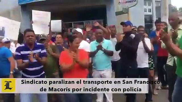 Sindicato paralizan el transporte en San Francisco de Macorís por incidente con policía