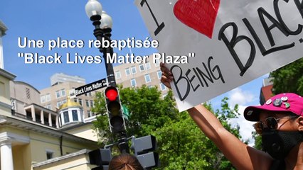 A Washington, une place rebaptisée rebaptisée "Black Lives Matter Plaza"