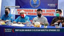 10 KG! Total Narkoba Tangkapan BNN Kalbar di 2020