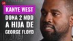 Kanye West dona 2 mdd a hija de George Floyd para sus estudios universitarios