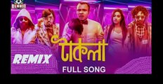 টাকলা | TAKLA remix | tribute | Party Mix