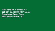 Full version  Comptia A  220-901 and 220-902 Practice Questions Exam Cram  Best Sellers Rank : #2