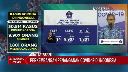 Terupdate! 6 Juni 2020: 30.514 Positif Corona, 9.907 Sembuh, 1.801 Meninggal Dunia