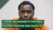 2 more Oklahoma St football players positive for COVID-19, and other top stories from June 06, 2020.