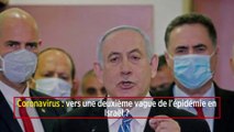 Coronavirus : vers une deuxième vague de l'épidémie en Israël ?