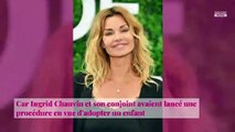 Ingrid Chauvin renonce à adopter, ses confidences touchantes