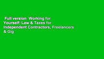 Full version  Working for Yourself: Law & Taxes for Independent Contractors, Freelancers & Gig
