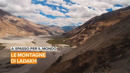 A spasso per il mondo: Le montagne di Ladakh