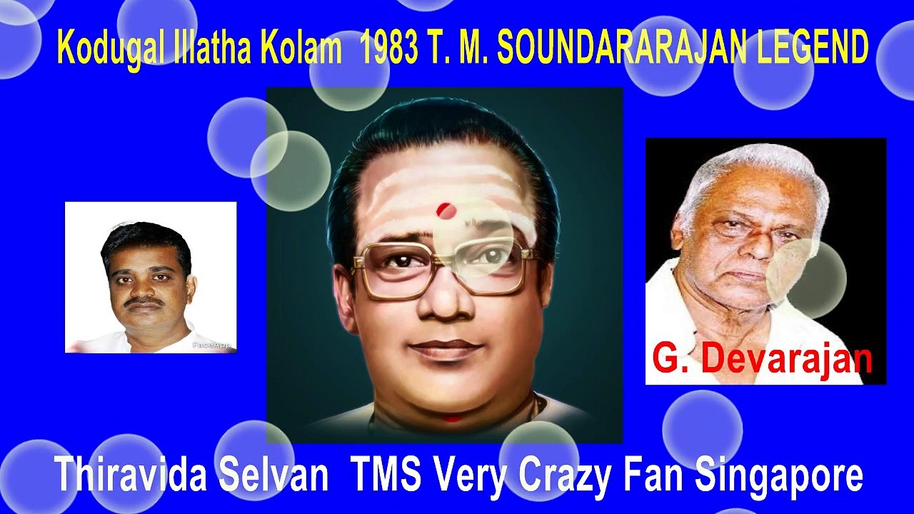 Kodugal Illatha Kolam  1983 T. M. SOUNDARARAJAN LEGEND
