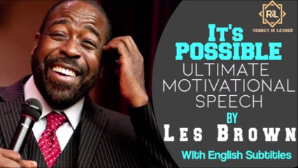 It's Possible II Ultimate Motivational Speech by Less Brown II Reader is Leader
