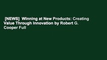 [NEWS]  Winning at New Products: Creating Value Through Innovation by Robert G. Cooper Full