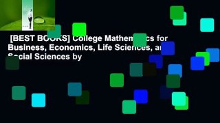 [BEST BOOKS] College Mathematics for Business, Economics, Life Sciences, and Social Sciences by