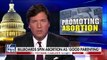 Tucker Carlson You Cant *uck With The Tuck - Billboards Spin Abortion As 'good Parenting', Activists Trying To 'normalize' Abortion