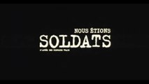 NOUS ÉTIONS SOLDATS (2002) Bande Annonce VF - HD