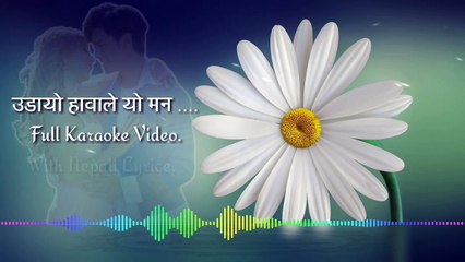 Udayo HawaLe Yo Man_Full Karaoke With Nepali Lyrics_Intu Mintu London Maa_HD