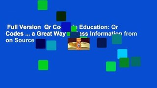 Full Version  Qr Codes in Education: Qr Codes ... a Great Way to Pass Information from on Source