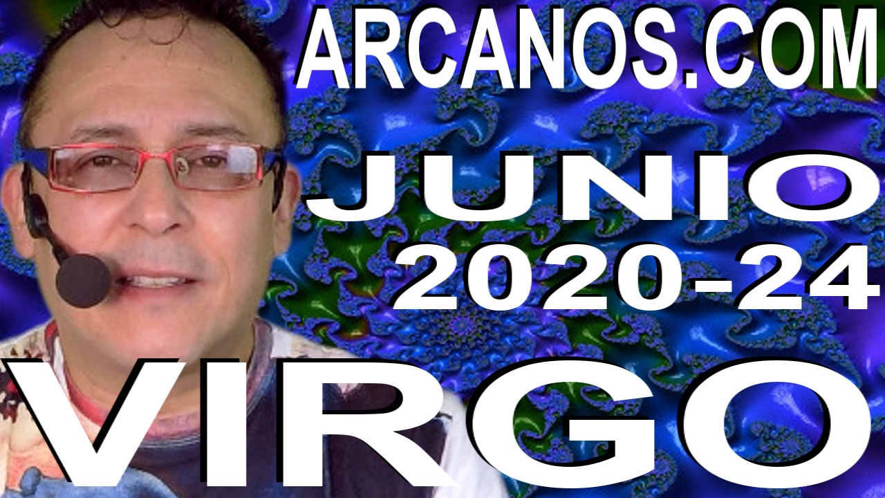 VIRGO JUNIO 2020 ARCANOS.COM - Horóscopo 7 al 13 de junio de 2020 - Semana 24