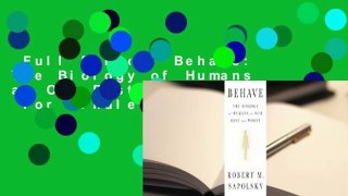 Full E-book  Behave: The Biology of Humans at Our Best and Worst  For Kindle