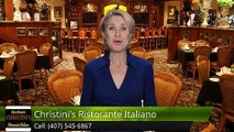 Christini's Ristorante Italiano OrlandoRemarkable5 Star Review by Evana M.