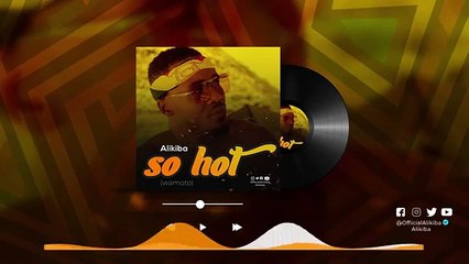Alikiba - SO HOT | Official Music Mp4 Audio