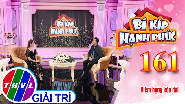 Ho kéo dài có liên quan đến ung thư vòm họng hay không? Nguyên nhân và cách điều trị viêm họng kéo dài | Bí Kíp Hạnh Phúc - Tập 161