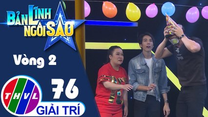 Bản lĩnh ngôi sao - Tập 76: Vòng 2 - Chiếc nón ma thuật