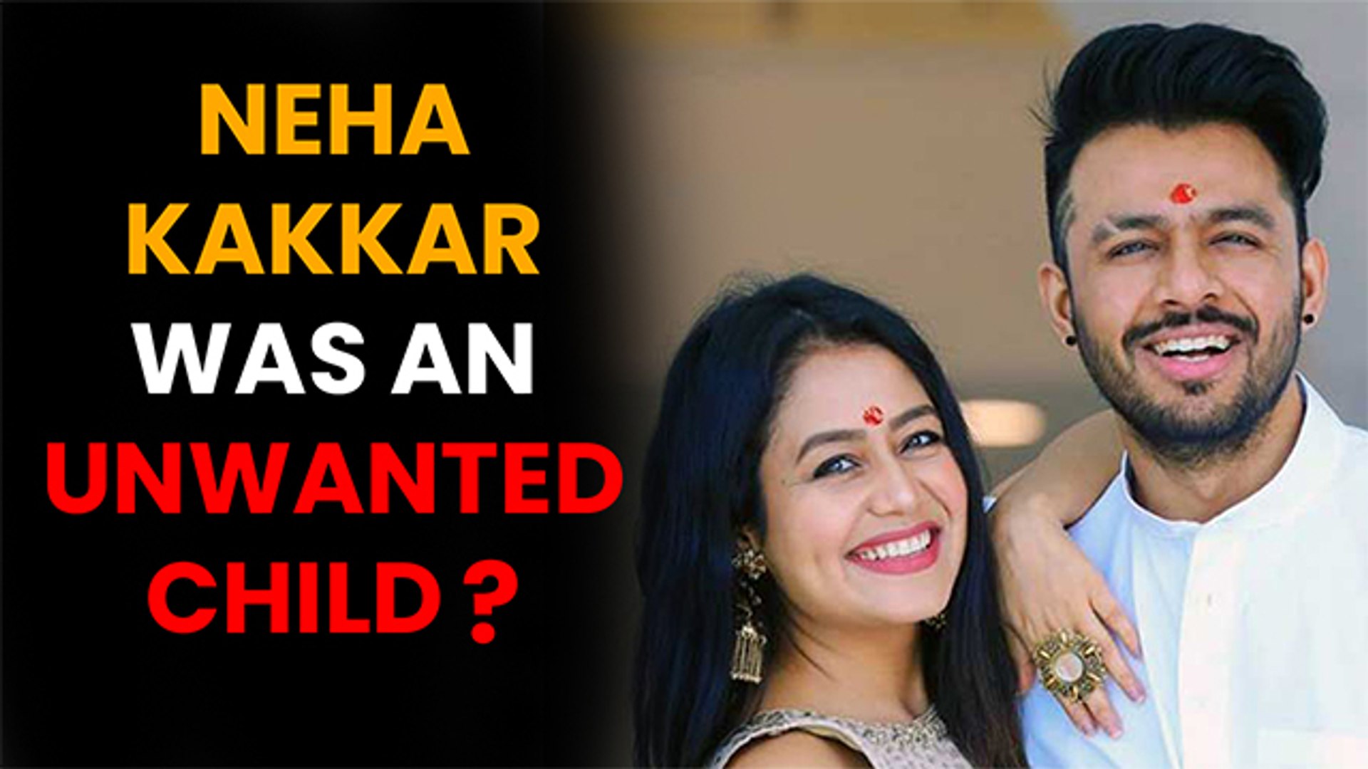 1920px x 1080px - Tony Kakkar Reveals His Parents Wanted To ABORT Neha Kakkar - video  Dailymotion