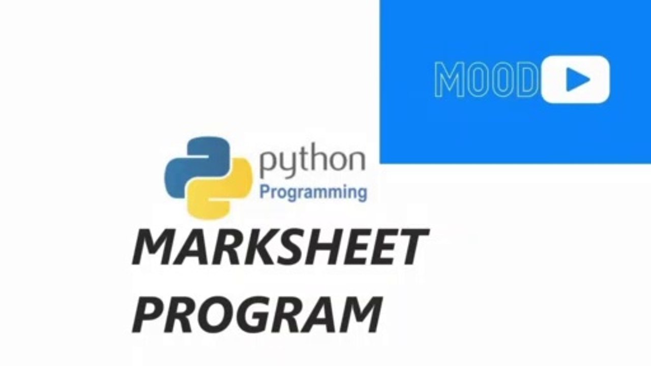 Simple Marksheet Program in Python|| MOOD|Second video||Marksheet Program |Python|BY MOOD||Marksheet