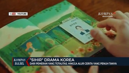 Sihir Drama Korea, Dari Pemeran Yang Totalitas Hingga Alur Cerita Penuh Tanya