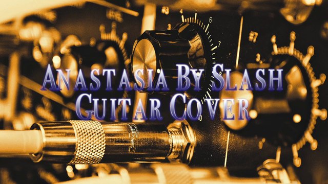 Anastasia By Slash Guitar Cover By Mahmudul hasan