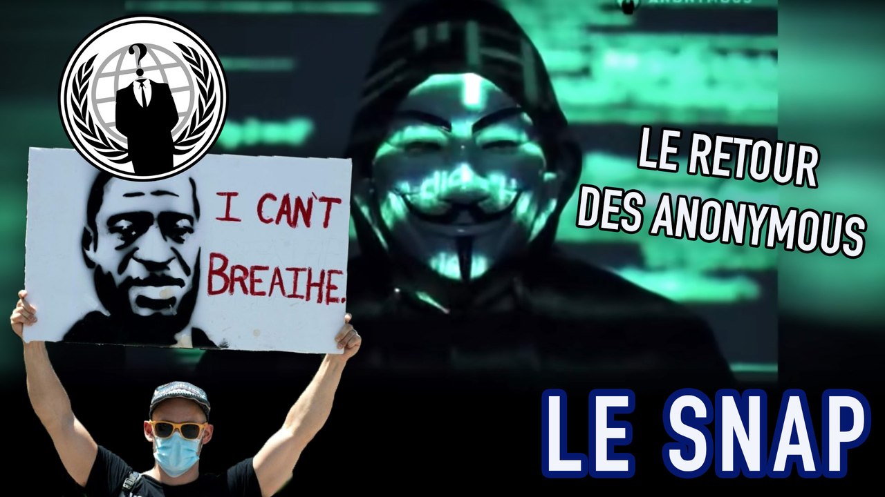Le Snap #05 : Le retour des Anonymous ?