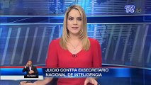 Inicia juicio contra exsecretario Nacional de Inteligencia