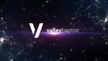 Valley Baptist Church Sunday Sermon: June 7, 2020