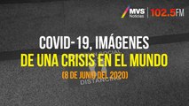 COVID-19, Imágenes de una crisis en el mundo 8 Junio 2020