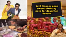 Anil Kapoor pens sweet birthday note for daughter Sonam