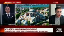 Son dakika: Ayasofya yargının da gündeminde! Ersan Şen'den çarpıcı değerlendirmeler | Video