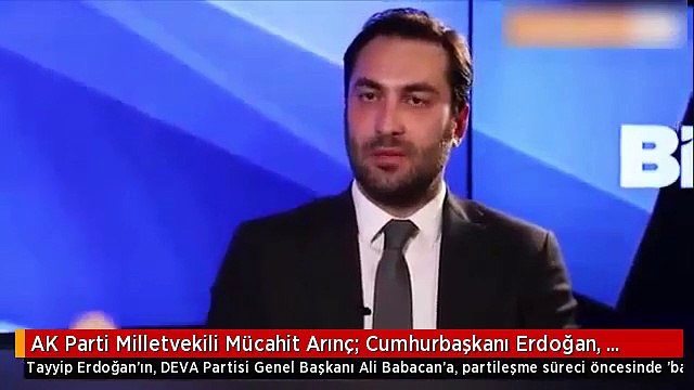 Bülent Arınç'ın oğlu AK Parti İstanbul Milletvekili Mücahit Arınç Cumhurbaşkanı Erdoğan'ın Babacan'a yaptığı teklifi açıkladı