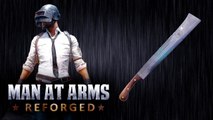 Tapanga Machete - PUBG - MAN AT ARMS- REFORGED