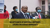 AG hits back at Maraga, defends Uhuru on judges impasse