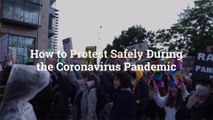 How to Protest Safely During the Coronavirus Pandemic